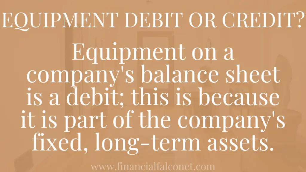 Equipment debit or credit?