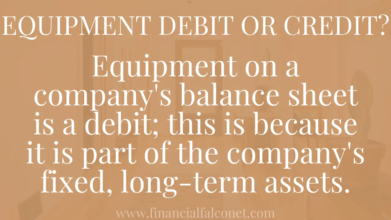 Equipment debit or credit