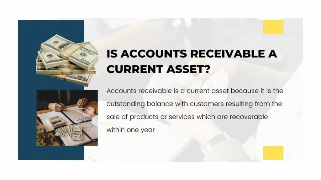 Is accounts receivable a current asset?