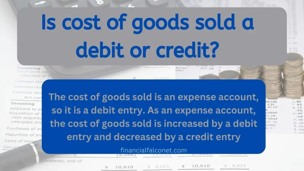 Is cost of goods sold a debit or credit?