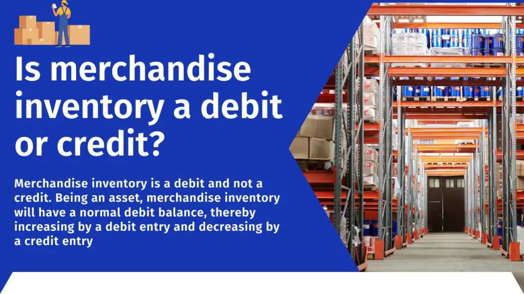 Merchandise inventory debit or credit?