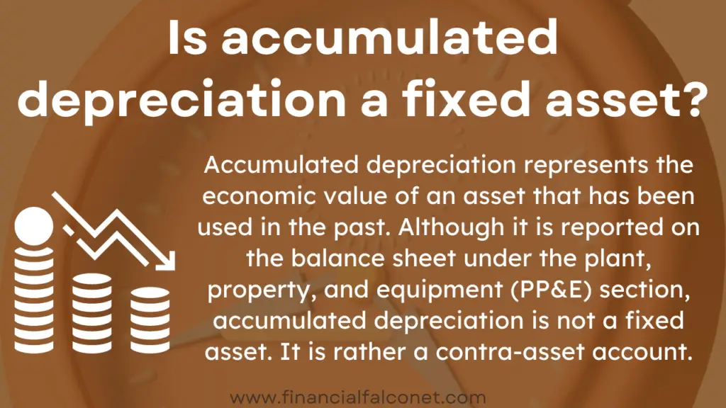 Is accumulated depreciation a fixed asset?