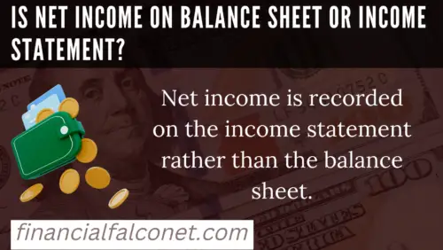 Net income on balance sheet or income statement?