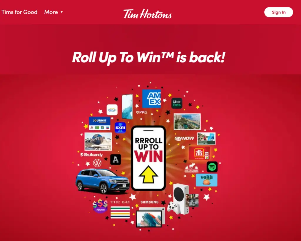 A popular Tim Hortons marketing strategy is its Roll up to win campaign